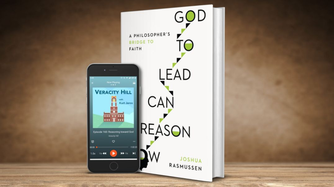 Episode 160: Reasoning Toward God